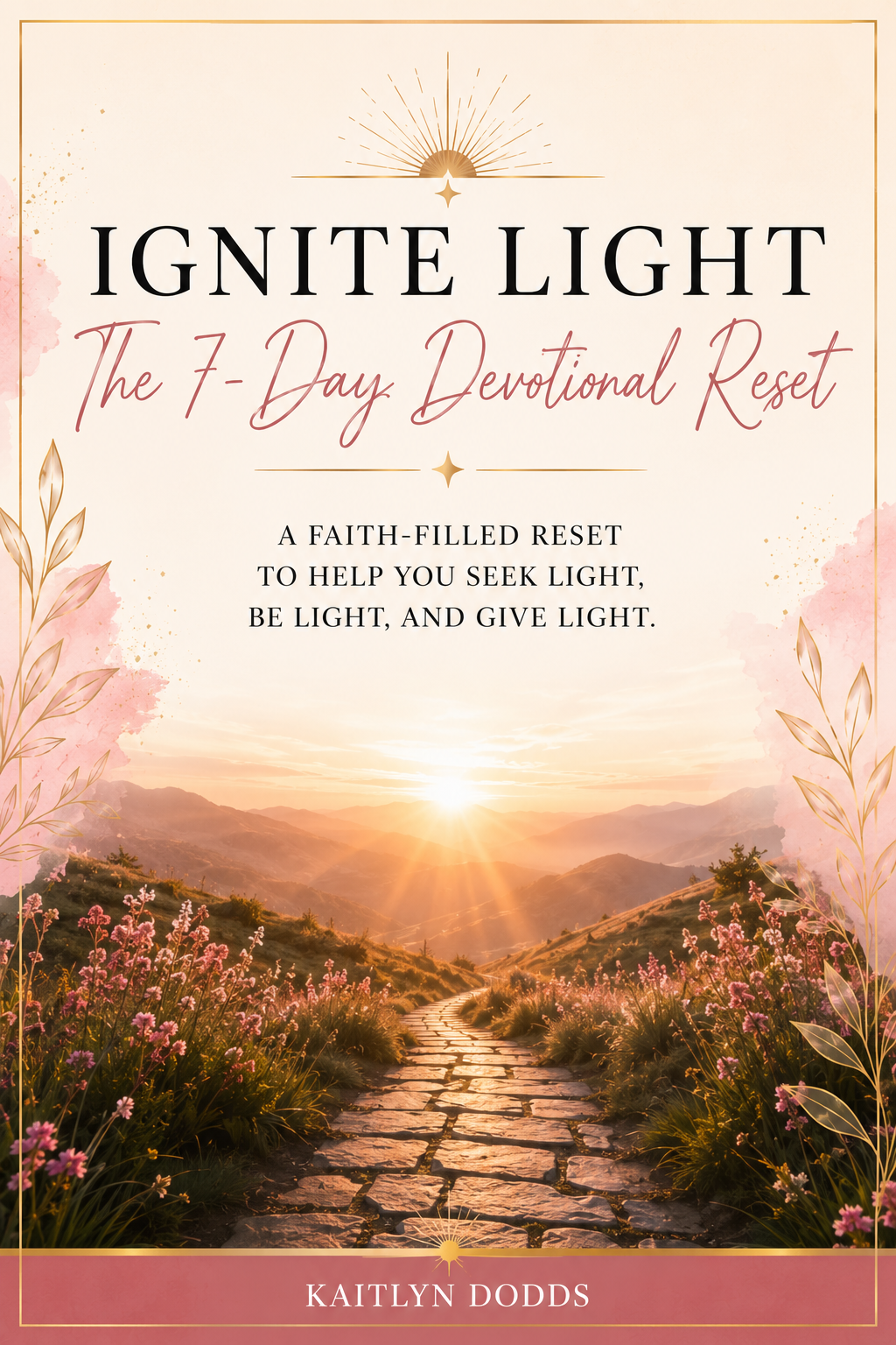Ignite Light: The 7-Day Devotional Reset