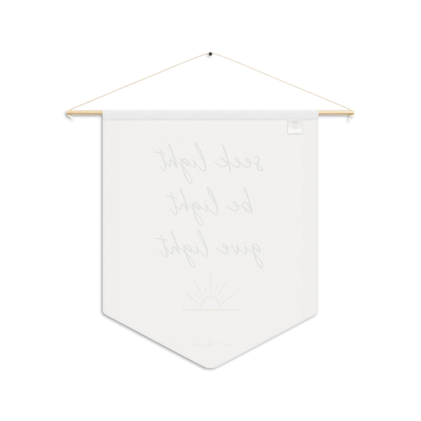 Seek Light Pennant Wall Banner — "seek light. be light. give light." Inspirational Home Decor
