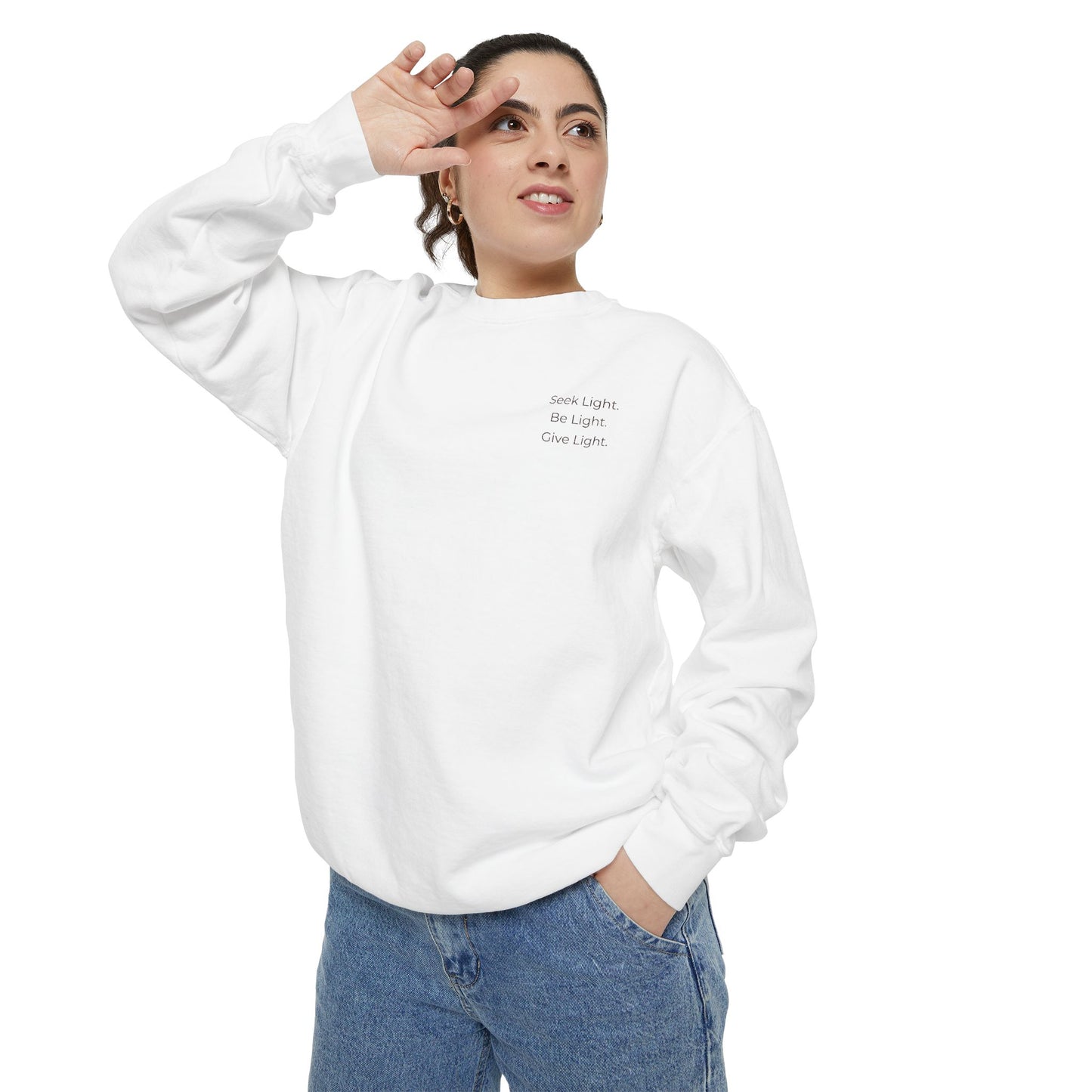 Crew Neck Sweatshirt "Seek Light Be Light Give Light"