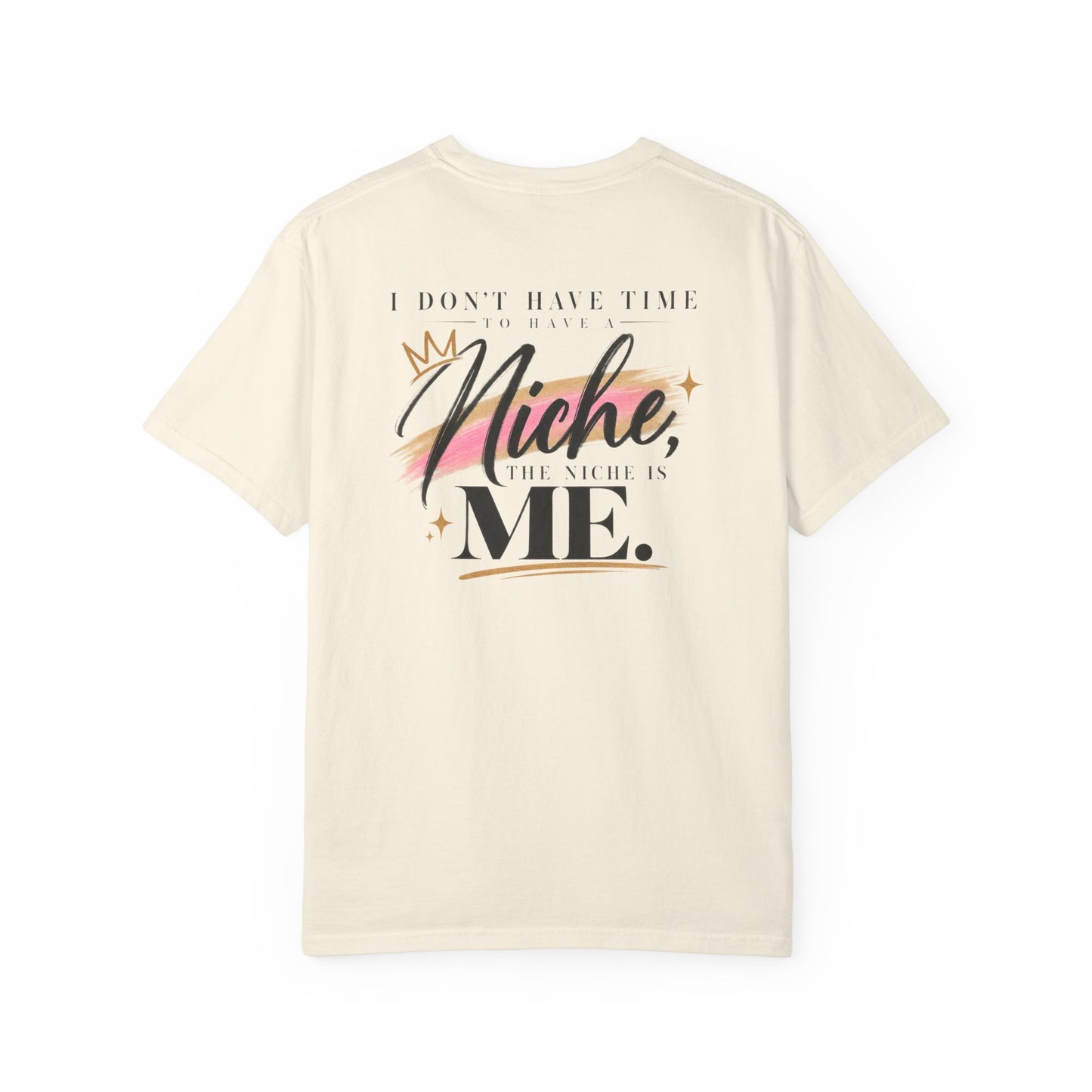 I Am the Niche Creator Tee