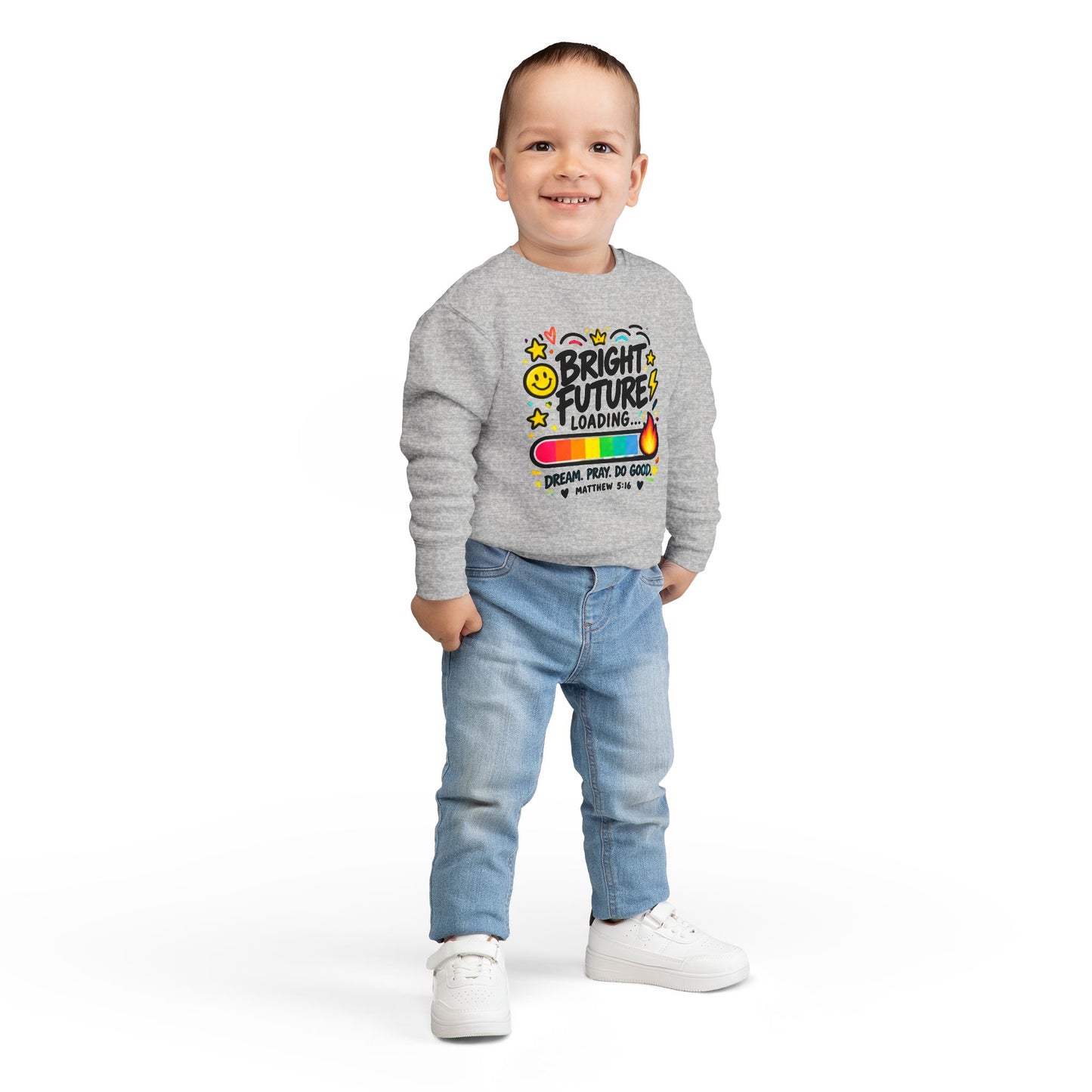Toddler Sweatshirt – "Bright Future Loading" Cute Inspirational Kids Crewneck (Dream Pray Do Good)