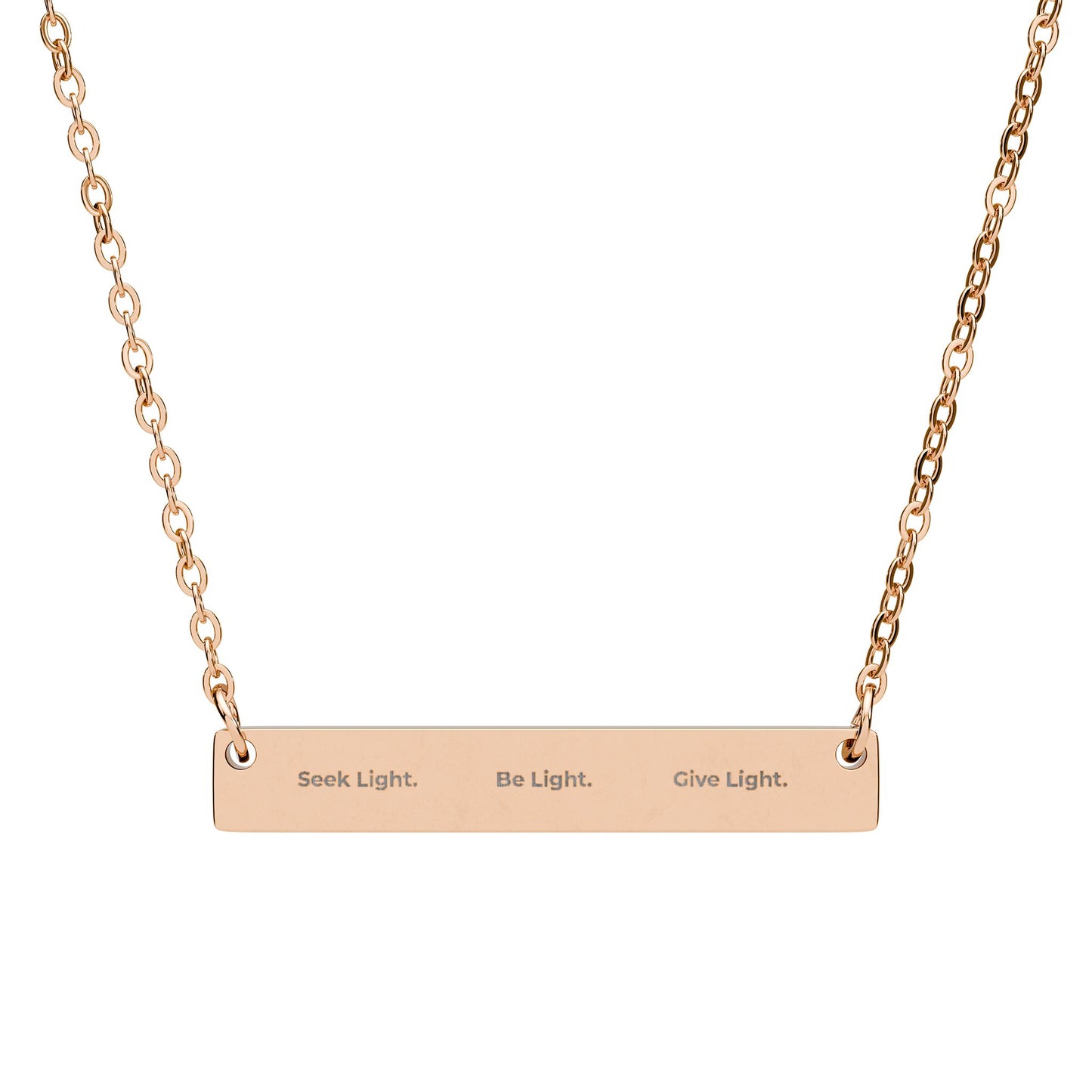 Engraved Horizontal Bar Necklace — SEEK LIGHT. BE LIGHT. GIVE LIGHT.
