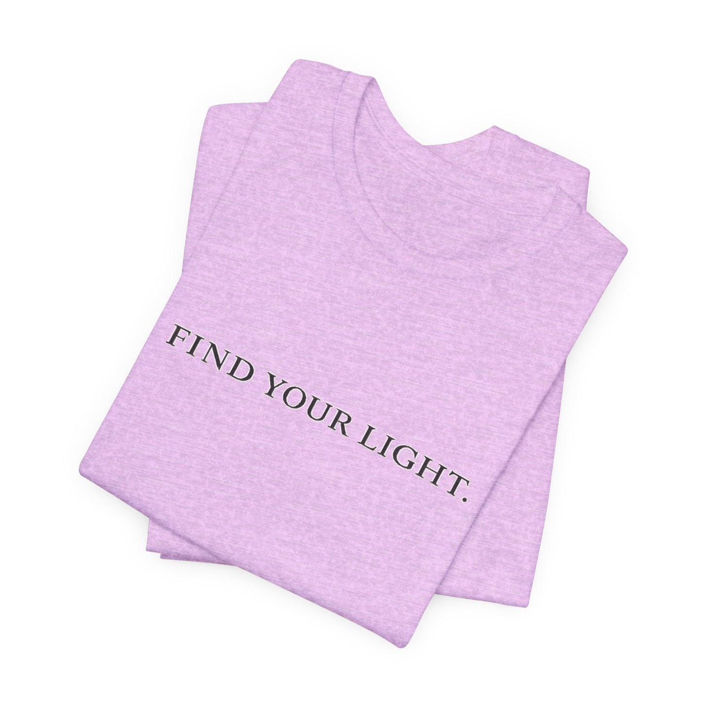 Find Your Light- text tee