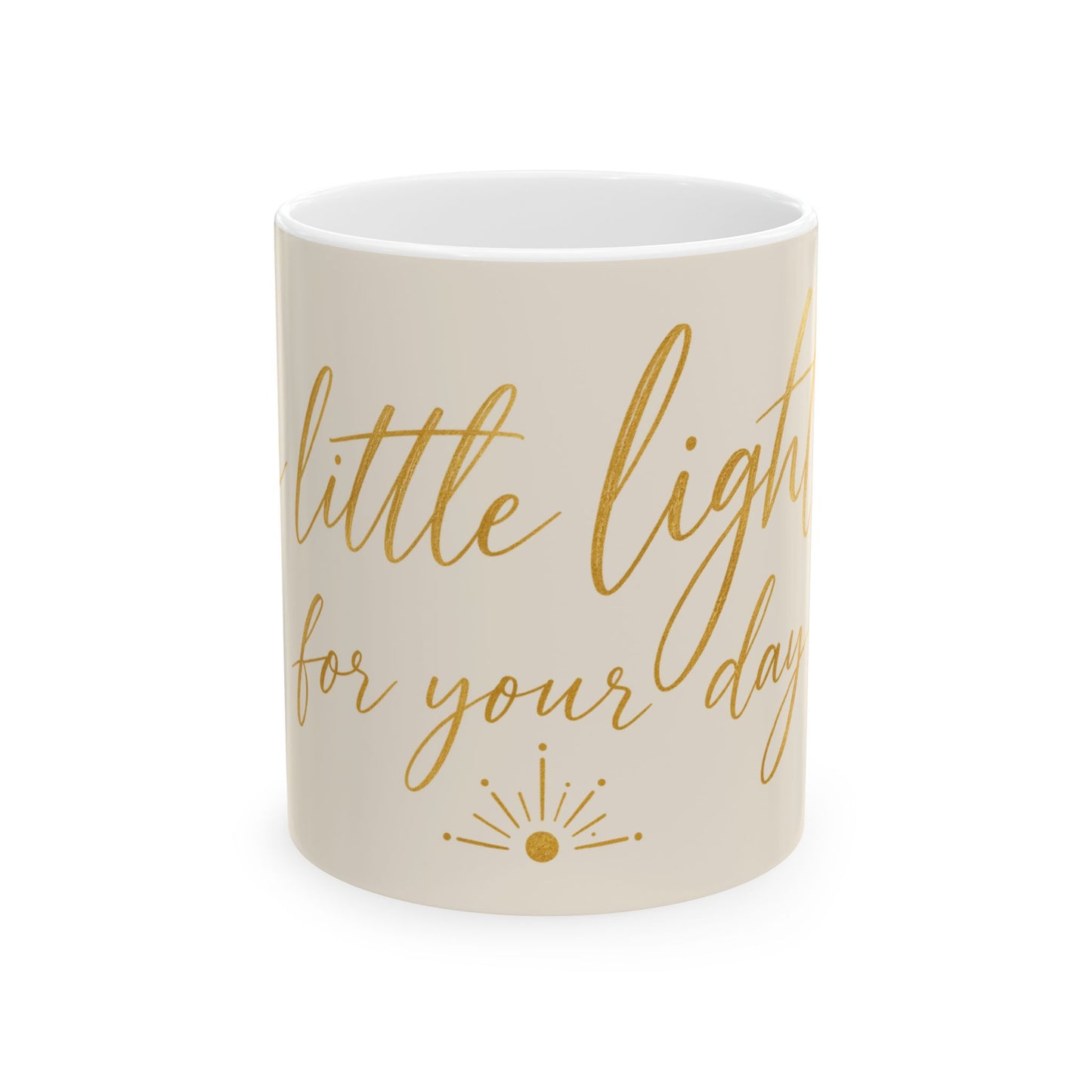 Inspirational Ceramic Mug — “A Little Light for Your Day” Gold Script Coffee Cup