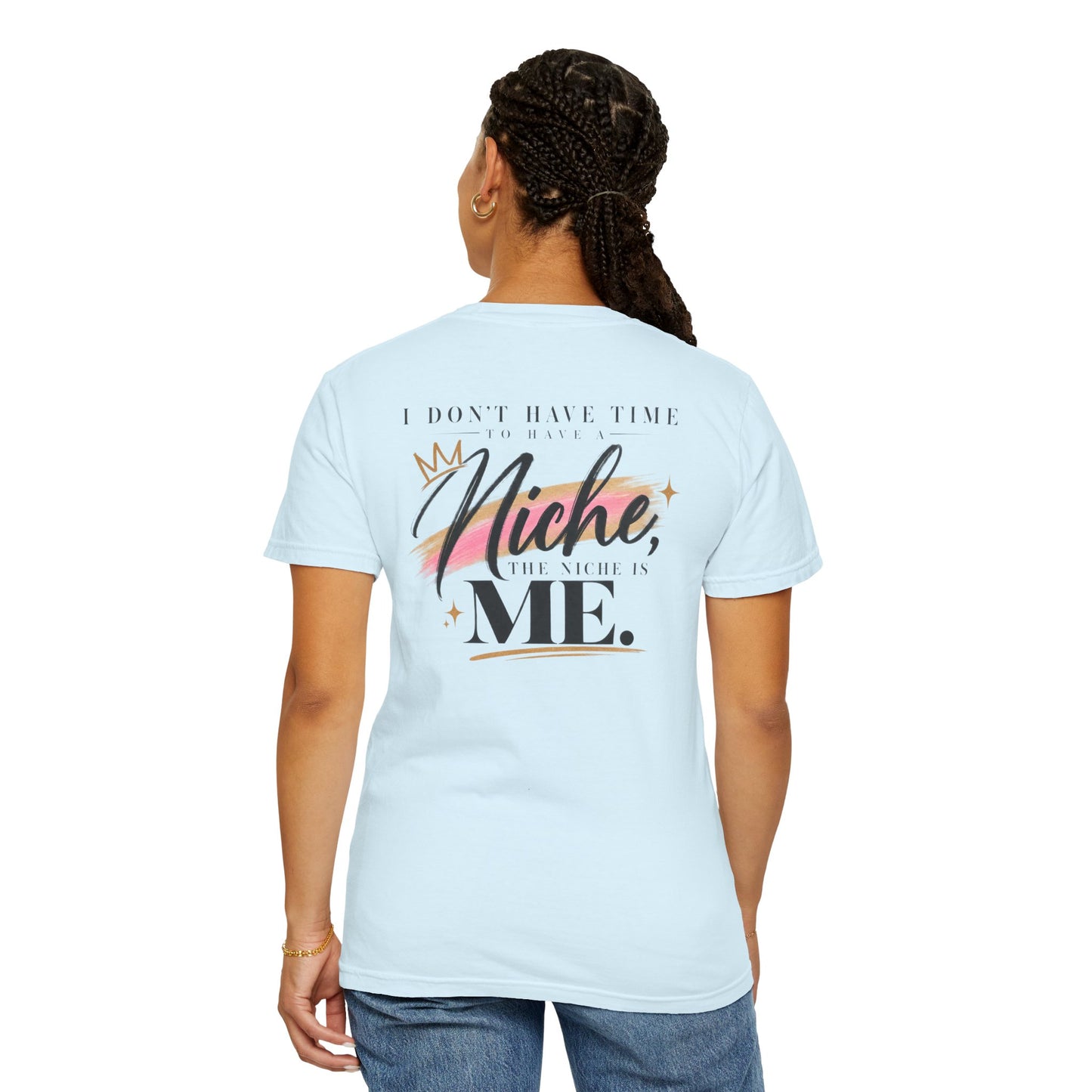 I Am the Niche Creator Tee