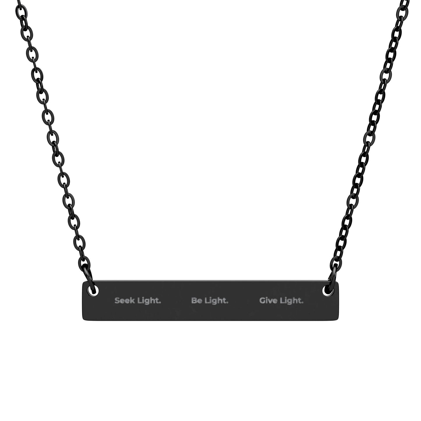Engraved Horizontal Bar Necklace — SEEK LIGHT. BE LIGHT. GIVE LIGHT.