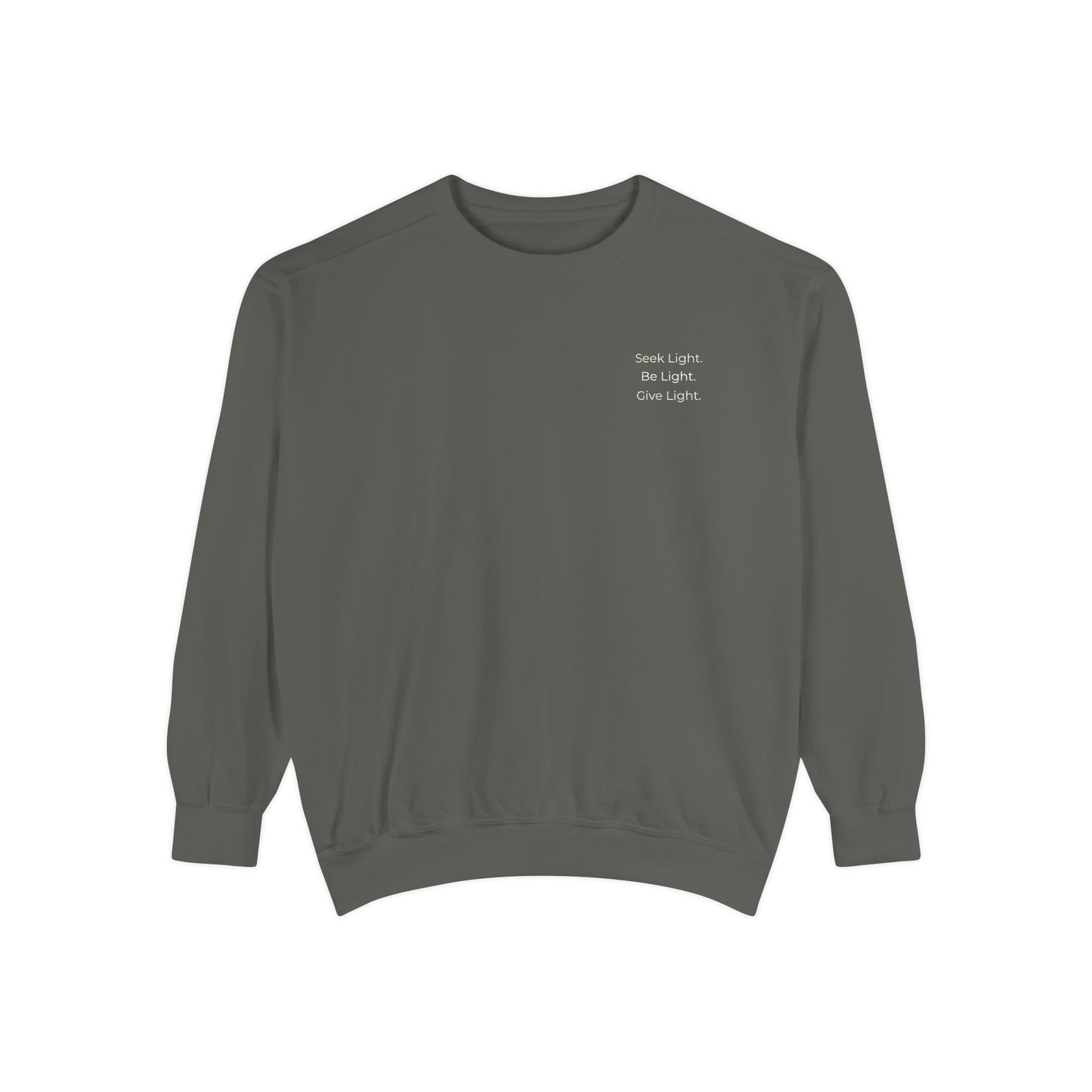 Crew Neck Sweatshirt "Seek Light Be Light Give Light"