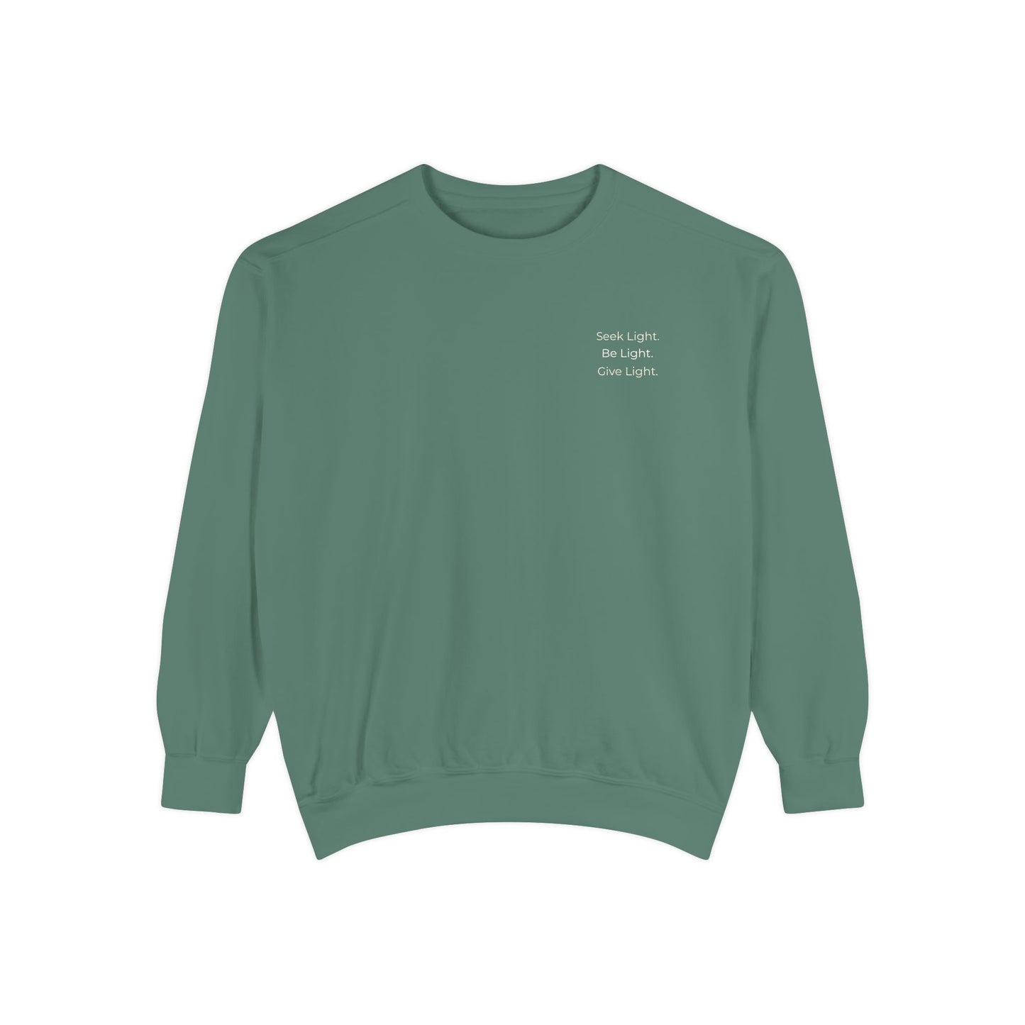 Crew Neck Sweatshirt "Seek Light Be Light Give Light"