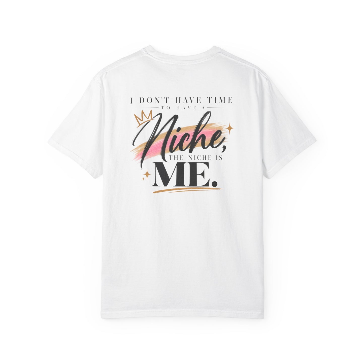 I Am the Niche Creator Tee