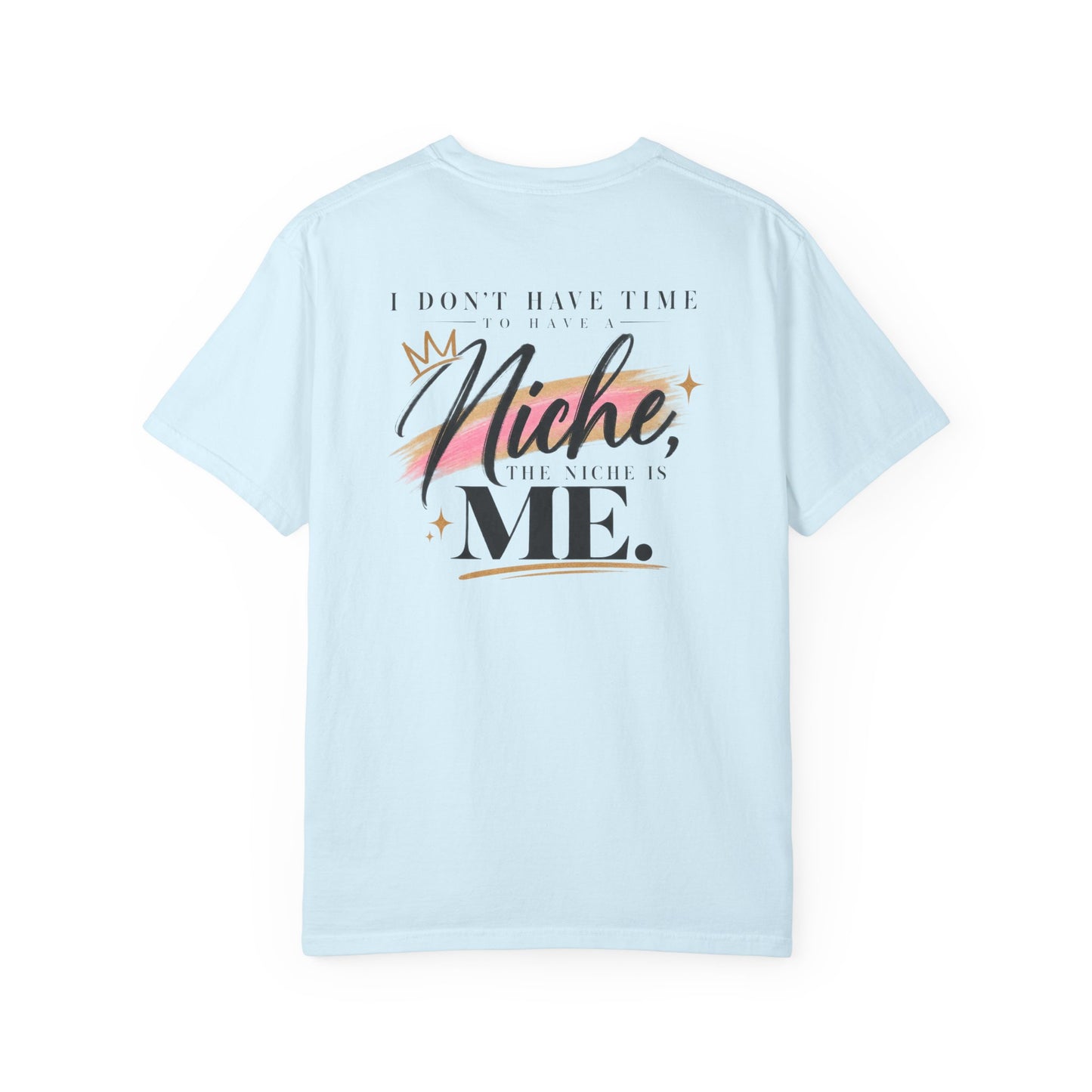 I Am the Niche Creator Tee