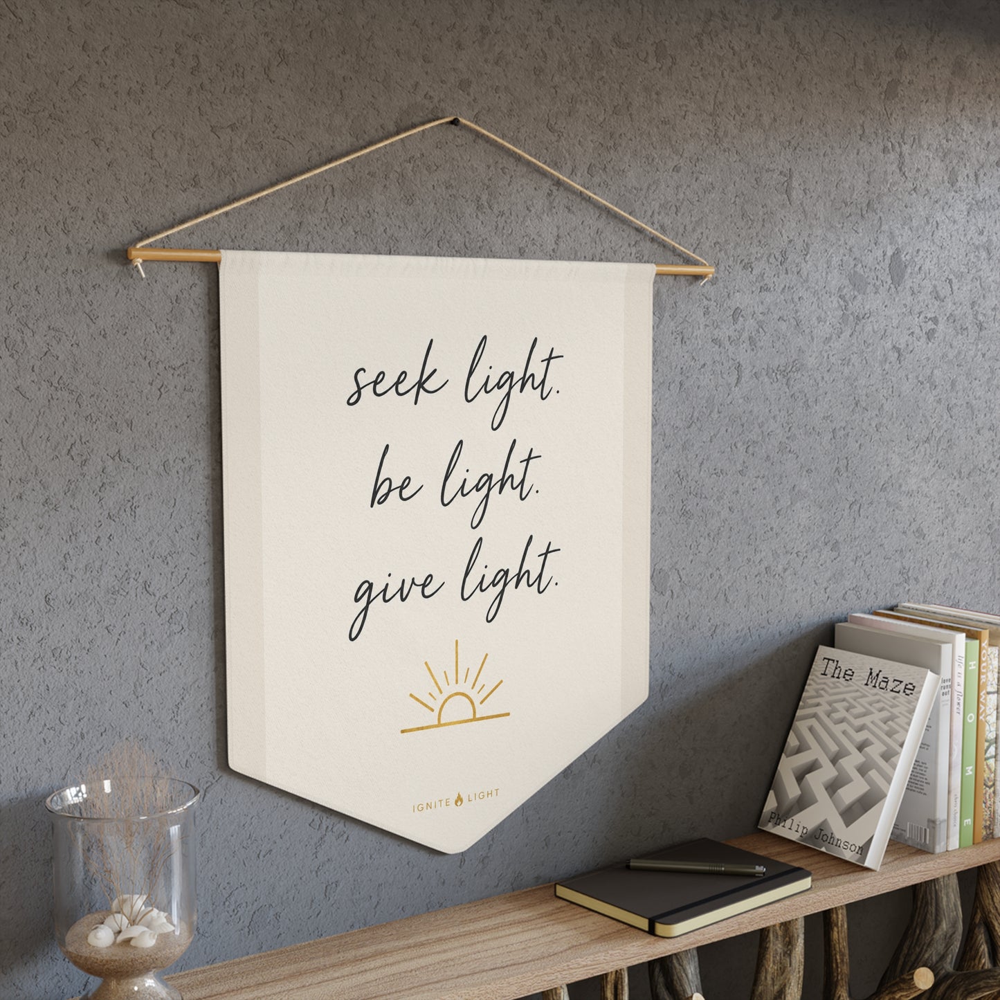 Seek Light Pennant Wall Banner — "seek light. be light. give light." Inspirational Home Decor